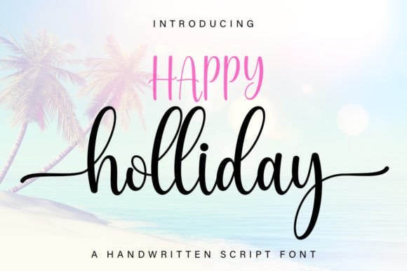How Happy Holliday Font Gave My Small Business a Fresh, Polished Look
