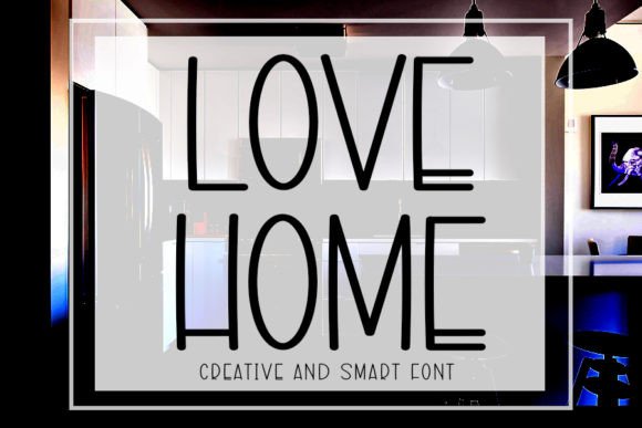 Love Home Font: A Creative Consultant’s Review for Small Business Branding